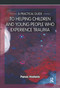 A Practical Guide to Helping Children and Young People Who Experience Trauma (A Practical Guide) by Panos Vostanis, 9781909301351