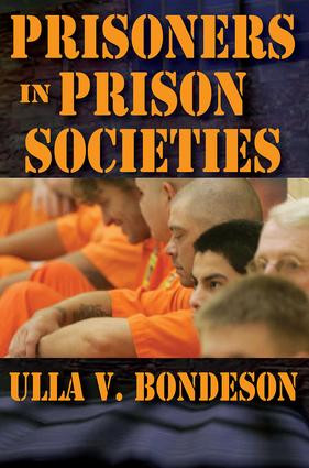 Prisoners in Prison Societies - 9781412842358 by Ulla Bondeson, 9781412842358