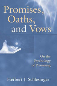 Promises, Oaths, and Vows (On the Psychology of Promising) - 9781138005907 by Herbert J. Schlesinger, 9781138005907