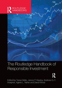 The Routledge Handbook of Responsible Investment by Tessa Hebb, James Hawley, Andreas Hoepner, Agnes Neher, David Wood, 9781138385795