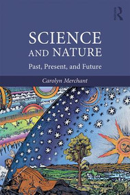 Science and Nature (Past, Present, and Future) - 9781138084056 by Carolyn Merchant, 9781138084056