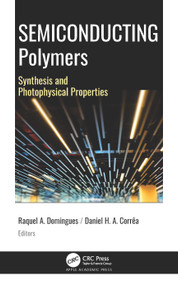 Semiconducting Polymers (Synthesis and Photophysical Properties) - 9781774637920 by Raquel Aparecida Domingues, Daniel Henrique do Amaral Corrêa, 9781774637920