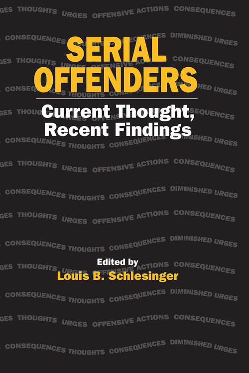 Serial Offenders (Current Thought, Recent Findings) - 9781032402635 by Louis B. Schlesinger, 9781032402635