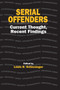 Serial Offenders (Current Thought, Recent Findings) - 9781032402635 by Louis B. Schlesinger, 9781032402635