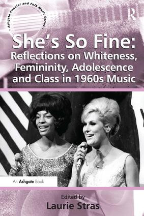 She's So Fine: Reflections on Whiteness, Femininity, Adolescence and Class in 1960s Music - 9781409436652 by Laurie Stras, 9781409436652