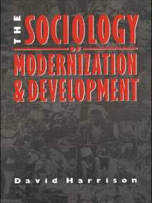 The Sociology of Modernization and Development - 9780415078702 by David Harrison, 9780415078702