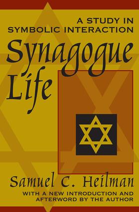Synagogue Life (A Study in Symbolic Interaction) - 9780765804334 by Samuel C. Heilman, 9780765804334