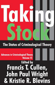 Taking Stock (The Status of Criminological Theory) - 9781412808569 by Francis T. Cullen, John Paul Wright, Kristie R. Blevins, 9781412808569