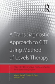 A Transdiagnostic Approach to CBT using Method of Levels Therapy (Distinctive Features) - 9780415507646 by Warren Mansell, Timothy A. Carey, Sara J. Tai, 9780415507646