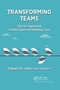 Transforming Teams (Tips for Improving Collaboration and Building Trust) - 9781032179643 by Claudia St. John, SPHR, SHRM-SCP, 9781032179643