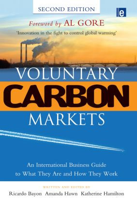 Voluntary Carbon Markets (An International Business Guide to What They Are and How They Work) - 9780415851985 by Ricardo Bayon, Amanda Hawn, Katherine Hamilton, 9780415851985