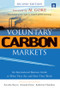 Voluntary Carbon Markets (An International Business Guide to What They Are and How They Work) - 9780415851985 by Ricardo Bayon, Amanda Hawn, Katherine Hamilton, 9780415851985