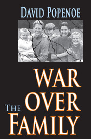War Over the Family - 9781412808101 by David Popenoe, 9781412808101