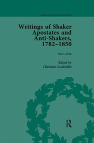 Writings of Shaker Apostates and Anti-Shakers, 1782-1850 Vol 2 - 9781138661028 by Christian Goodwillie, 9781138661028