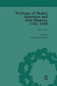 Writings of Shaker Apostates and Anti-Shakers, 1782-1850 Vol 3 - 9781138661035 by Christian Goodwillie, 9781138661035