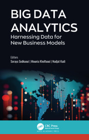 Big Data Analytics (Harnessing Data for New Business Models) - 9781774637869 by Soraya Sedkaoui, Mounia Khelfaoui, Nadjat Kadi, 9781774637869