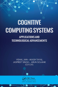 Cognitive Computing Systems (Applications and Technological Advancements) - 9781774637630 by Vishal Jain, Akash Tayal, Jaspreet Singh, Arun Solanki, 9781774637630
