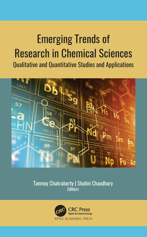 Emerging Trends of Research in Chemical Sciences (Qualitative and Quantitative Studies and Applications) - 9781774638286 by Tanmoy Chakraborty, Shalini Chaudhary, 9781774638286
