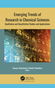 Emerging Trends of Research in Chemical Sciences (Qualitative and Quantitative Studies and Applications) - 9781774638286 by Tanmoy Chakraborty, Shalini Chaudhary, 9781774638286