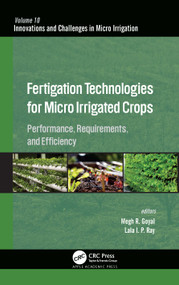 Fertigation Technologies for Micro Irrigated Crops (Performance, Requirements, and Efficiency) - 9781774637890 by Megh R. Goyal, Lala I. P. Ray, 9781774637890