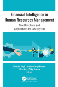 Financial Intelligence in Human Resources Management (New Directions and Applications for Industry 4.0) - 9781774638156 by Gurinder Singh, Hardeep Singh Dhanny, Vikas Garg, Silky Sharma, 9781774638156