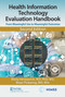 Health Information Technology Evaluation Handbook (From Meaningful Use to Meaningful Outcomes) - 9781032133072 by Vitaly Herasevich, MD, PhD, MSc, Brian W. Pickering, MD, MSc, 9781032133072