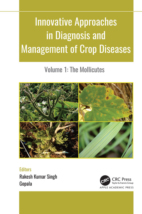 Innovative Approaches in Diagnosis and Management of Crop Diseases (Volume 1: The Mollicutes) - 9781774639252 by Rakesh Kumar Singh, Gopala, 9781774639252