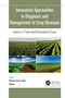 Innovative Approaches in Diagnosis and Management of Crop Diseases (Volume 2: Field and Horticultural Crops) - 9781774639535 by R. K. Singh, Gopala, 9781774639535