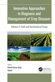 Innovative Approaches in Diagnosis and Management of Crop Diseases (Volume 2: Field and Horticultural Crops) - 9781774639535 by R. K. Singh, Gopala, 9781774639535