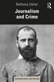 Journalism and Crime by Bethany Usher, 9781032022246