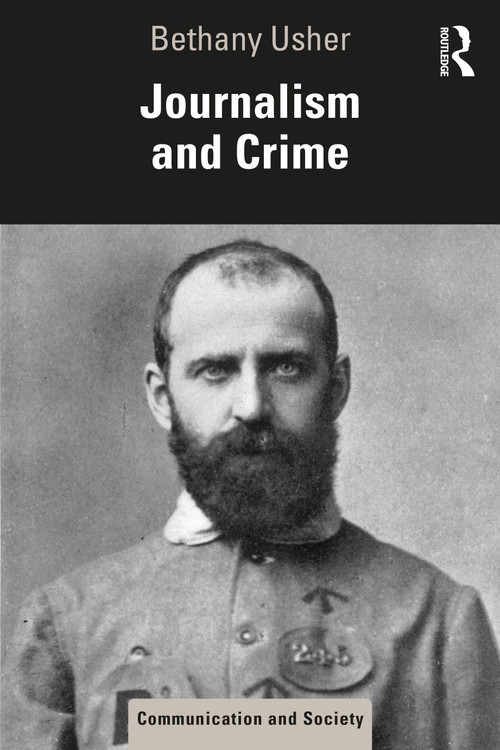 Journalism and Crime by Bethany Usher, 9781032022246