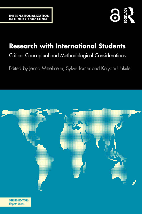 Research with International Students (Critical Conceptual and Methodological Considerations) - 9781032269832 by Jenna Mittelmeier, Sylvie Lomer, Kalyani Unkule, 9781032269832