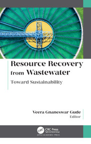 Resource Recovery from Wastewater (Toward Sustainability) - 9781774637913 by Veera Gnaneswar Gude, 9781774637913