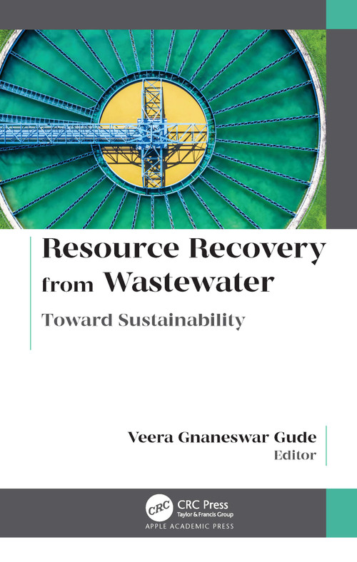 Resource Recovery from Wastewater (Toward Sustainability) - 9781774637913 by Veera Gnaneswar Gude, 9781774637913