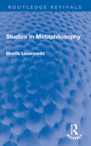 Studies in Metaphilosophy by Morris Lazerowitz, 9781032049625