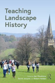 Teaching Landscape History by Jan Woudstra, David Jacques, Robert Holden, 9781032398501
