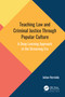 Teaching Law and Criminal Justice Through Popular Culture (A Deep Learning Approach in the Streaming Era) - 9781774637937 by Julian Hermida, 9781774637937