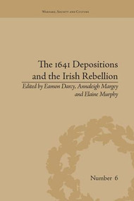 The 1641 Depositions and the Irish Rebellion - 9781138664555 by Annaleigh Margey, 9781138664555