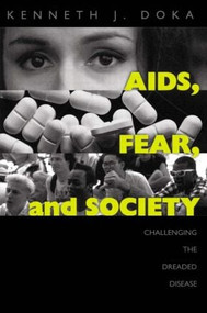AIDS, Fear and Society (Challenging the Dreaded Disease) by Kenneth J. Doka, 9781560326816