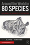 Around the World in 80 Species (Exploring the Business of Extinction) - 9781783537136 by Jill Atkins, Barry Atkins, 9781783537136