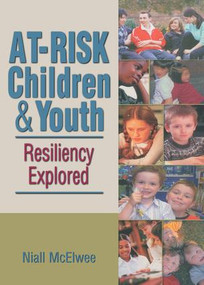 At-Risk Children & Youth (Resiliency Explored) - 9781138964075 by Niall Mcelwee, 9781138964075