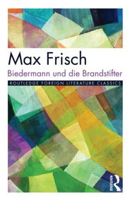 Biedermann und die Brandstifter - 9780415027588 by Max Frisch, Peter Hutchinson, 9780415027588