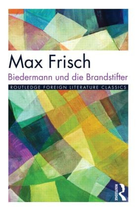 Biedermann und die Brandstifter - 9780415027588 by Max Frisch, Peter Hutchinson, 9780415027588