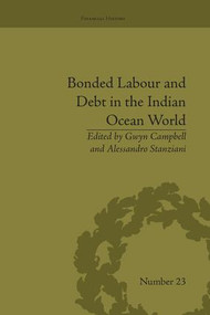 Bonded Labour and Debt in the Indian Ocean World - 9781138664715 by Gwyn Campbell, 9781138664715