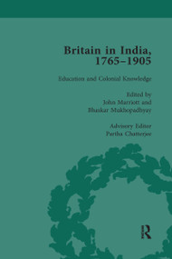 Britain in India, 1765-1905, Volume III - 9781138660557 by John Marriott, Bhaskar Mukhopadhyay, Partha Chatterjee, 9781138660557