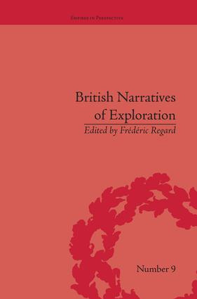 British Narratives of Exploration (Case Studies on the Self and Other) - 9781138663237 by Frédéric Regard, 9781138663237