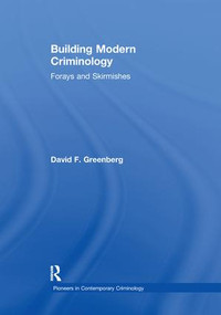 Building Modern Criminology (Forays and Skirmishes) - 9781138378544 by David F. Greenberg, 9781138378544