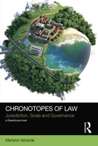 Chronotopes of Law (Jurisdiction, Scale and Governance) - 9781138824867 by Mariana Valverde, 9781138824867