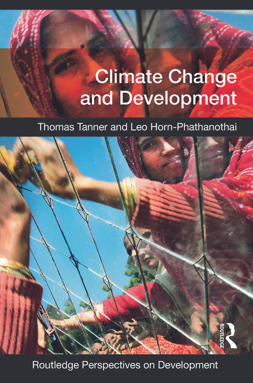 Climate Change and Development - 9780415664271 by Thomas Tanner, Leo Horn-Phathanothai, 9780415664271