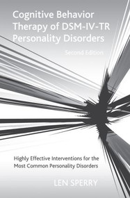 Cognitive Behavior Therapy of DSM-IV-TR Personality Disorders - 9780415861151 by Len Sperry, 9780415861151